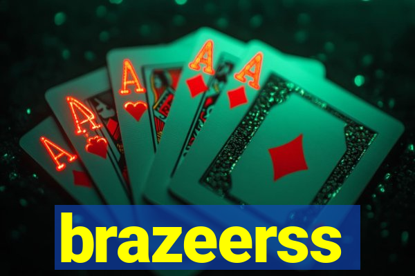 brazeerss