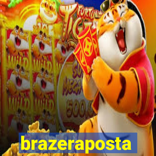 brazeraposta