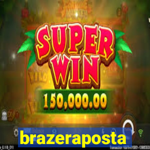 brazeraposta
