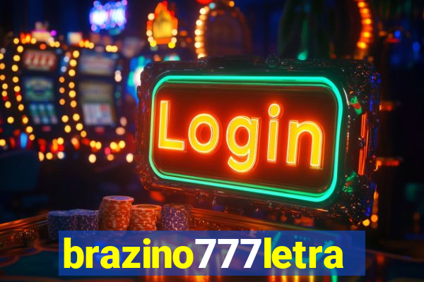 brazino777letra