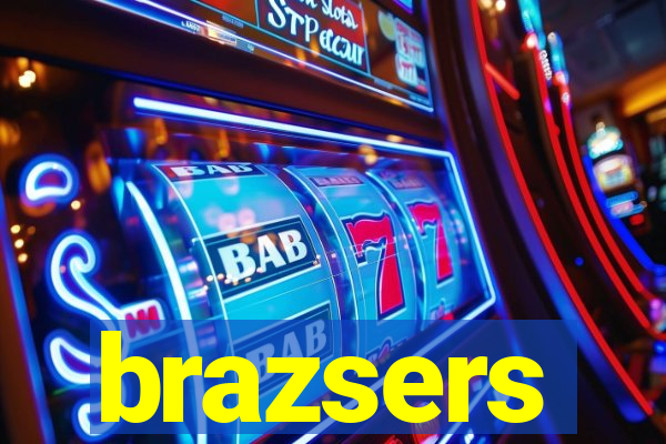 brazsers