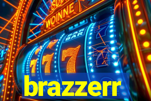 brazzerr
