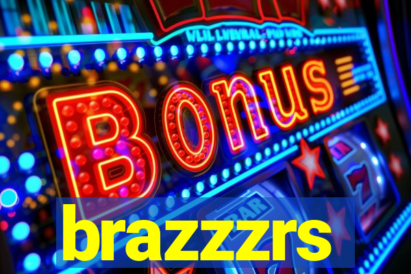 brazzzrs