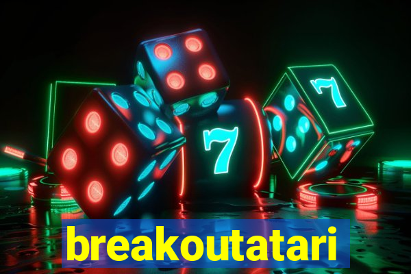 breakoutatari