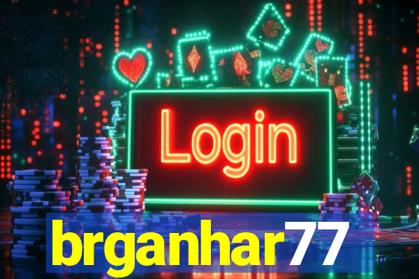 brganhar77