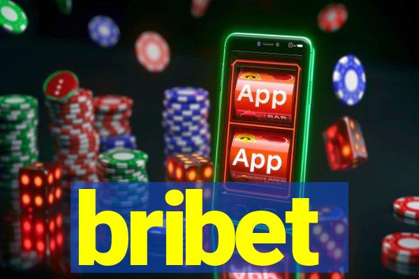 bribet