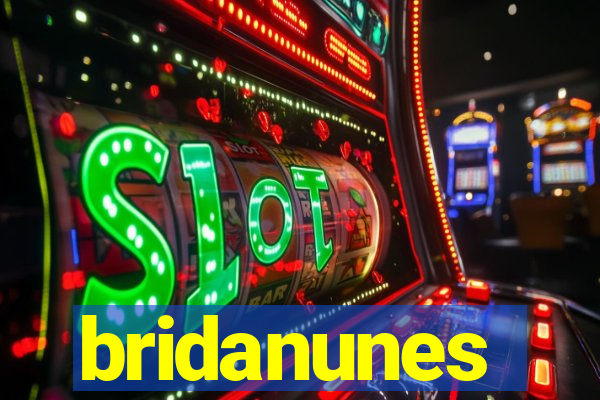 bridanunes