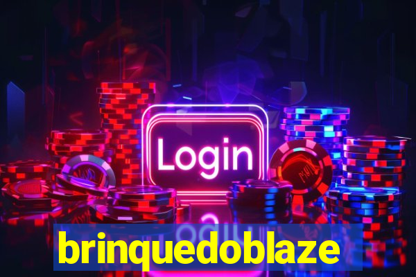 brinquedoblaze