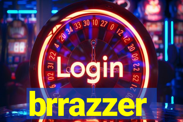 brrazzer