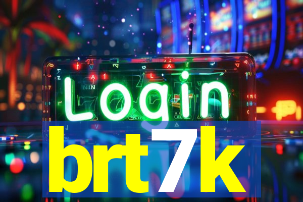 brt7k