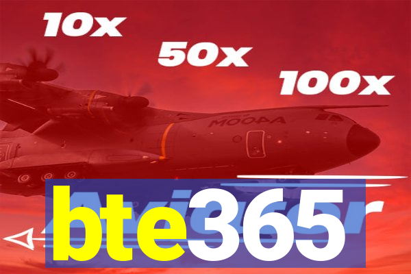 bte365