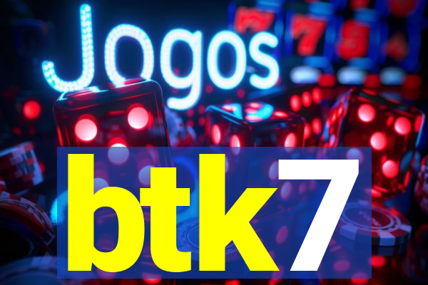 btk7