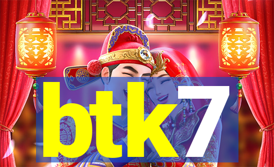 btk7
