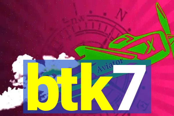 btk7