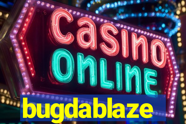 bugdablaze