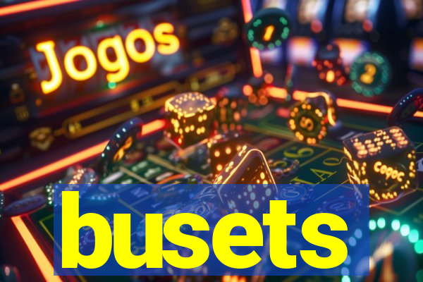 busets