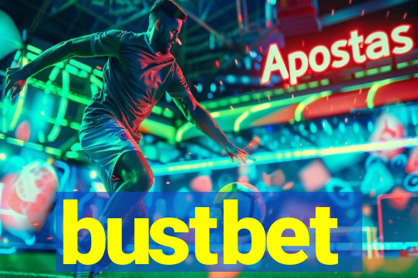 bustbet