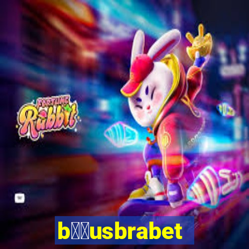b涔坣usbrabet