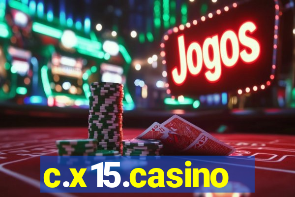 c.x15.casino