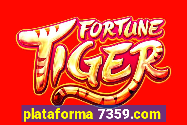 plataforma 7359.com
