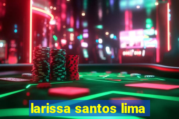 larissa santos lima