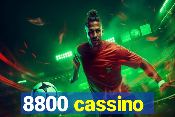 8800 cassino