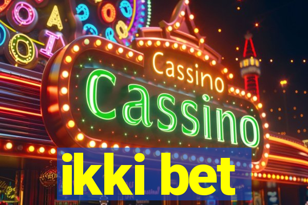 ikki bet