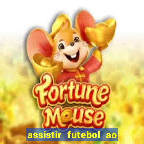 assistir futebol ao vivo multimarcas