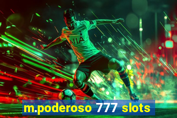 m.poderoso 777 slots