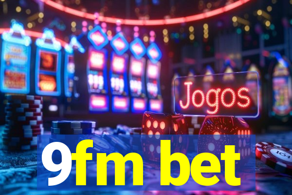 9fm bet