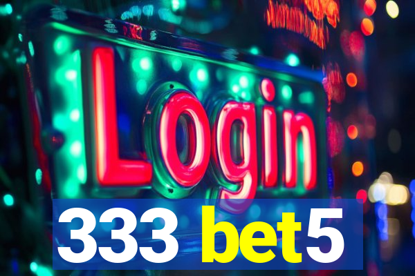333 bet5