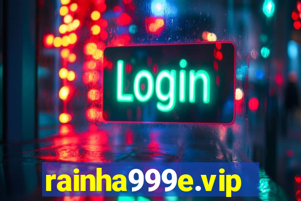 rainha999e.vip