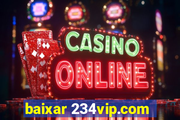 baixar 234vip.com