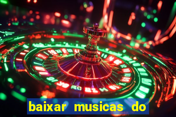 baixar musicas do roberto carlos