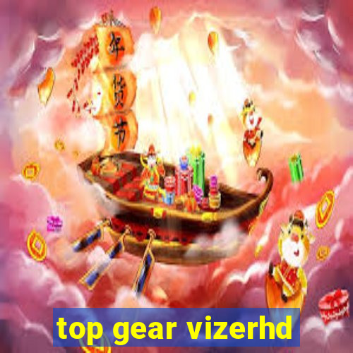 top gear vizerhd