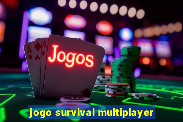 jogo survival multiplayer
