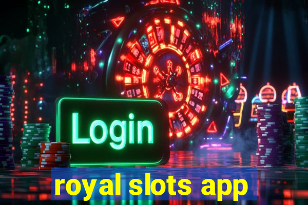 royal slots app