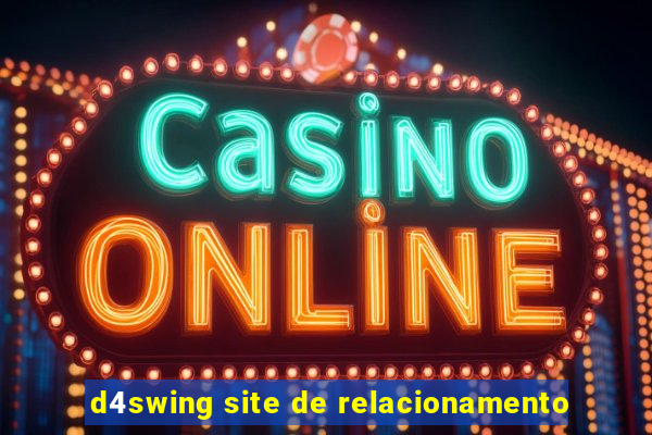 d4swing site de relacionamento
