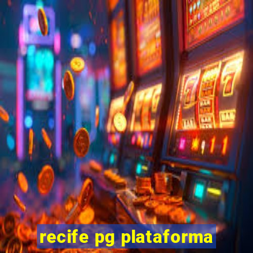 recife pg plataforma