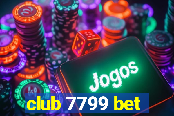 club 7799 bet