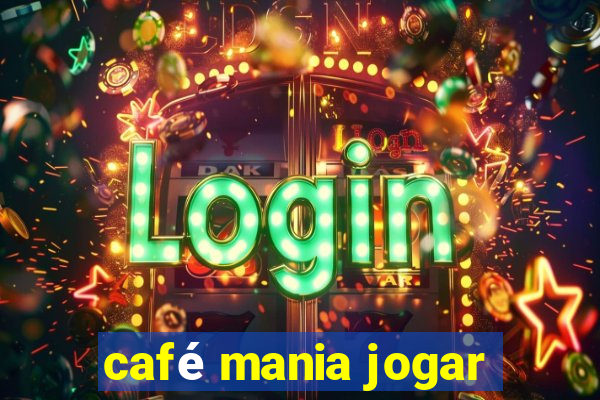 café mania jogar