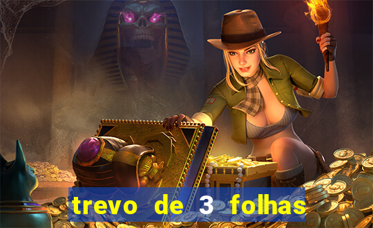 trevo de 3 folhas significado espiritual