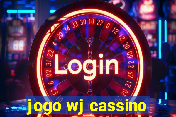 jogo wj cassino
