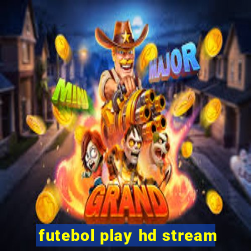 futebol play hd stream