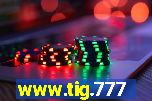 www.tig.777
