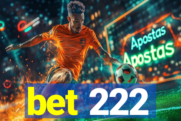 bet 222