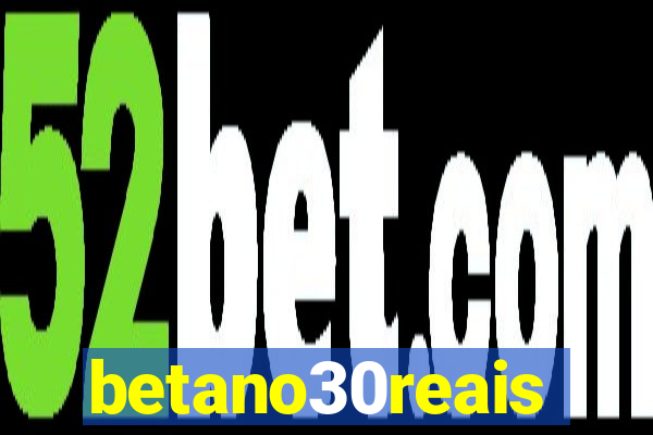 betano30reais