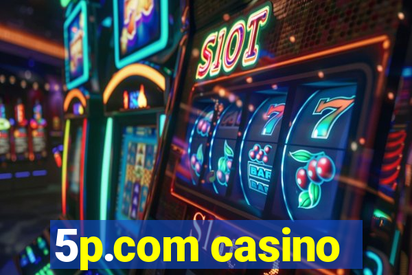 5p.com casino