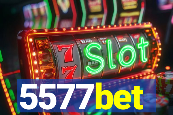 5577bet