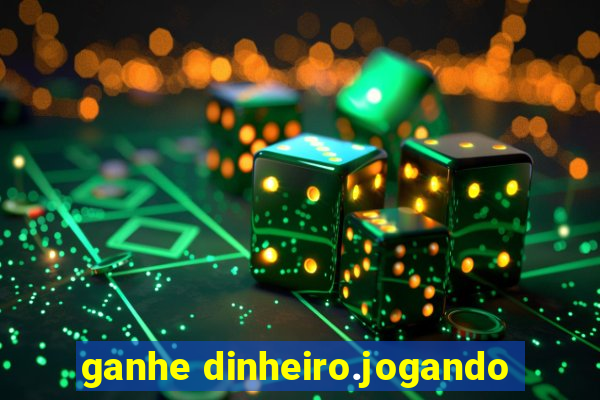 ganhe dinheiro.jogando